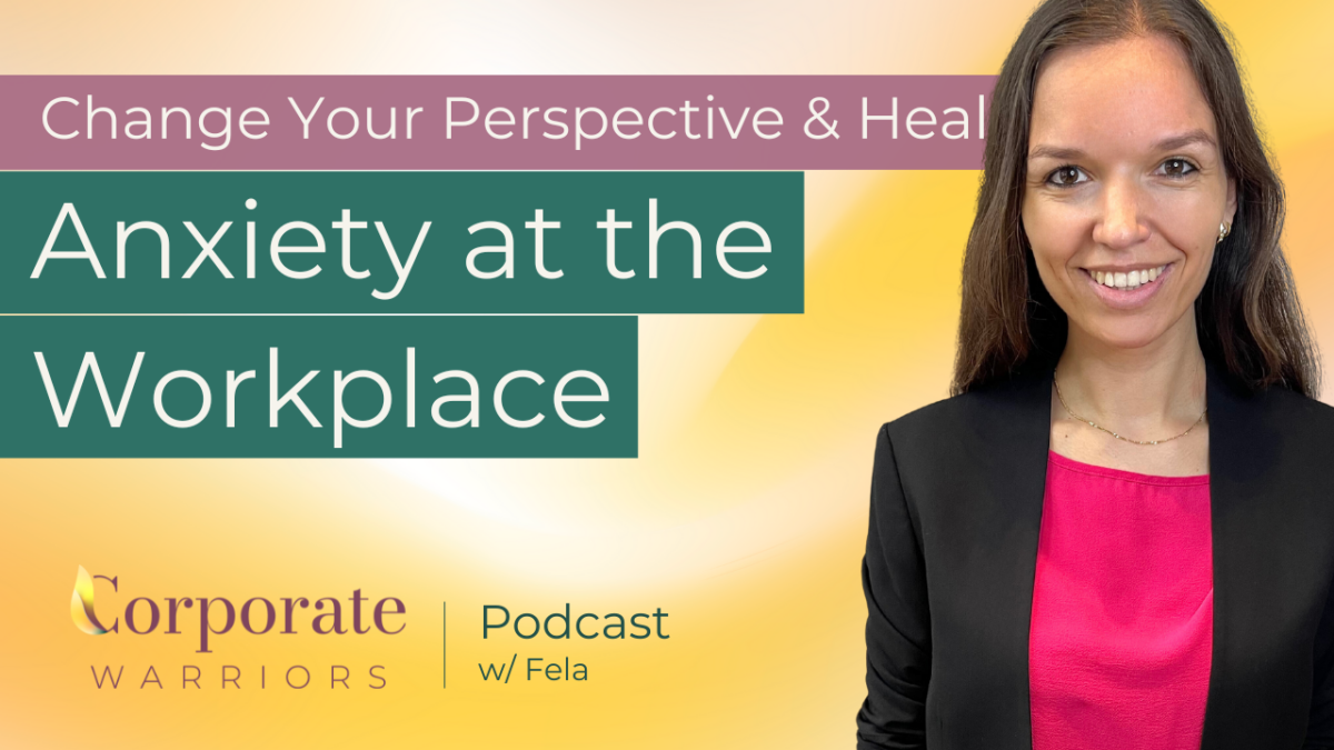 Workplace Anxiety - Corporate Warriors Podcast