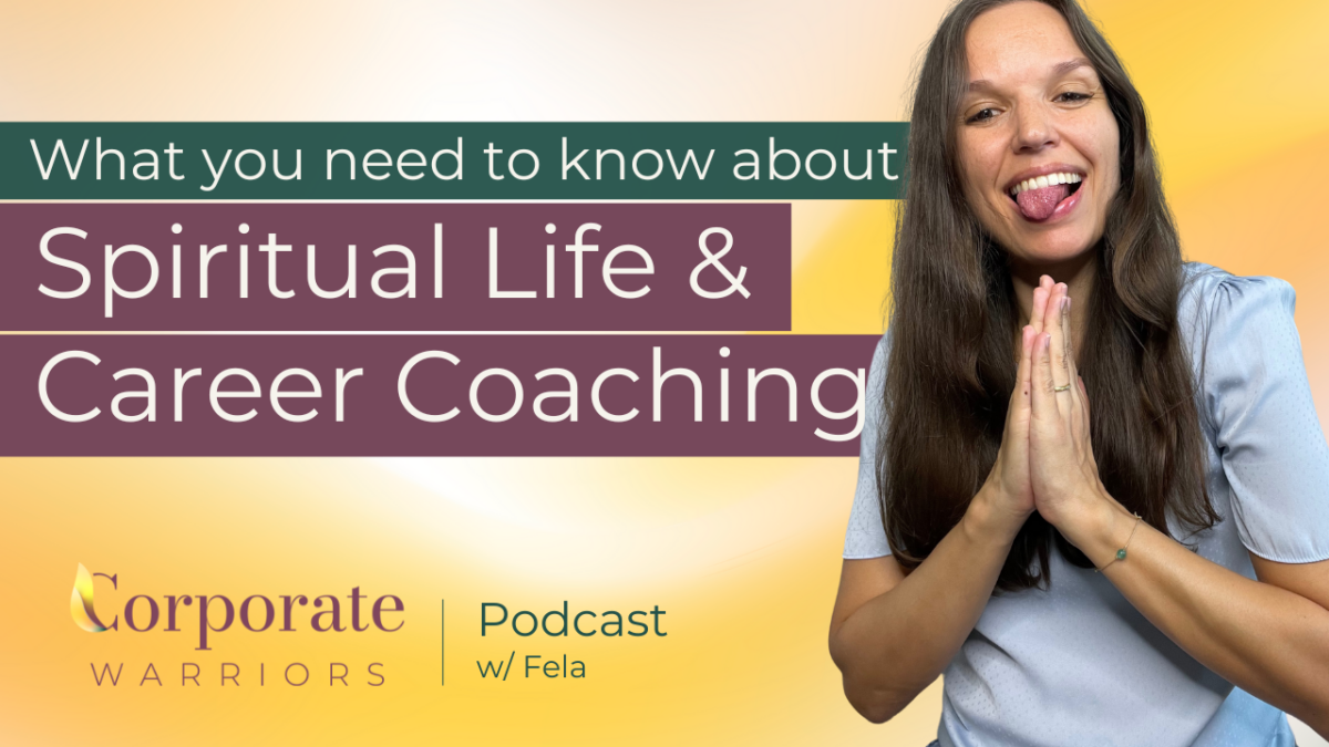 Spiritual Life and Career Coaching - Corporate Warriors Podcast