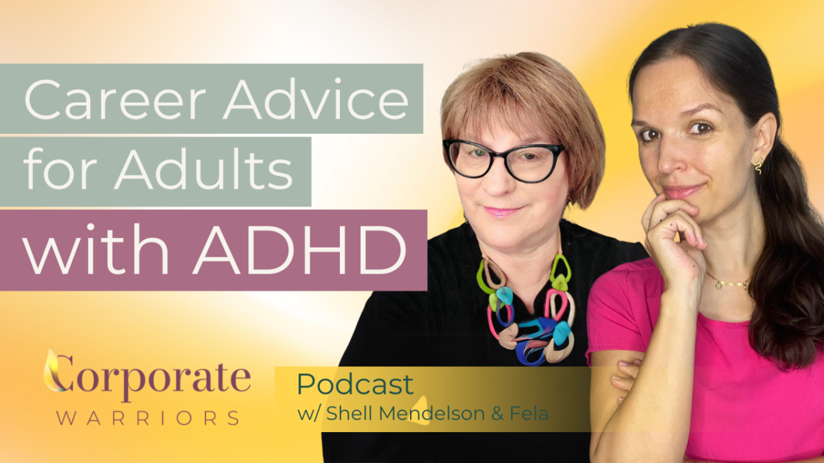 ADHD Career Advice - the Corporate Warriors Podcast