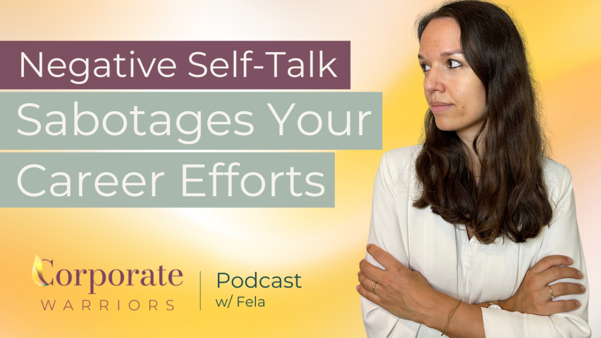 Negative Self-Talk | Career Success | Corporate Warriors Podcast