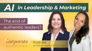 Miluse Vejdani | AI in leadership and marketing | the corporate warriors podcast