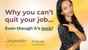 Why you feel Stuck in a Toxic Workplace